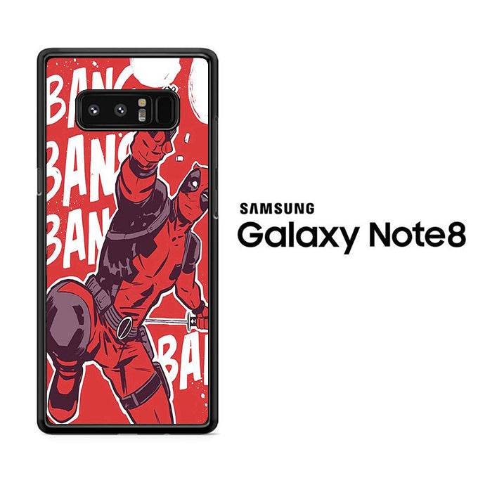 Deadpool Bang Bang Samsung Galaxy Note 8 Case