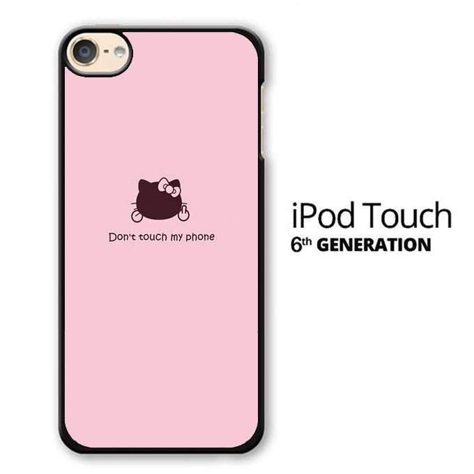 Hello Kitty Don't Touch My Phone iPod Touch 6 Case - Ezzystore