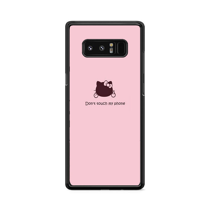 Hello Kitty Don't Touch My Phone Samsung Galaxy Note 8 Case