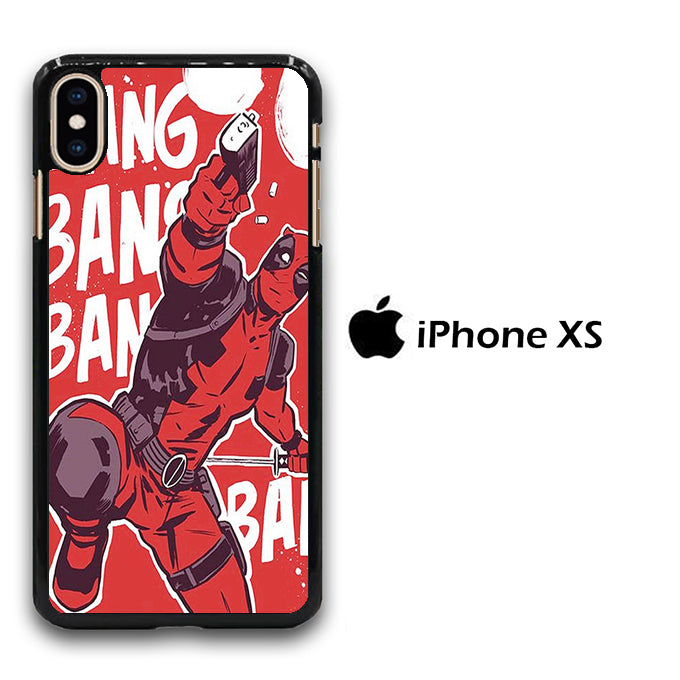Deadpool Bang Bang iPhone Xs Case