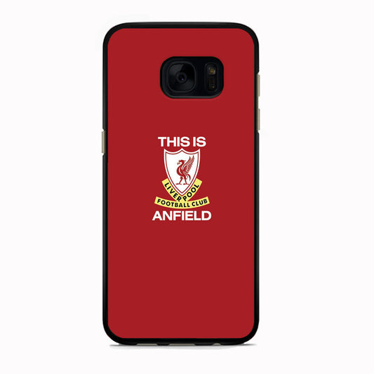 FC Liverpool This Is Anfield Samsung Galaxy S7 Case