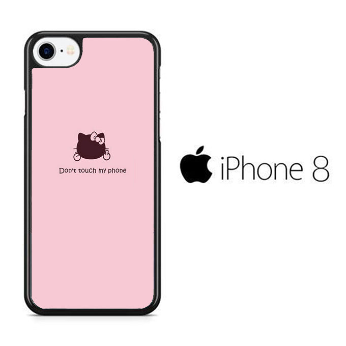 Hello Kitty Don't Touch My Phone iPhone 8 Case