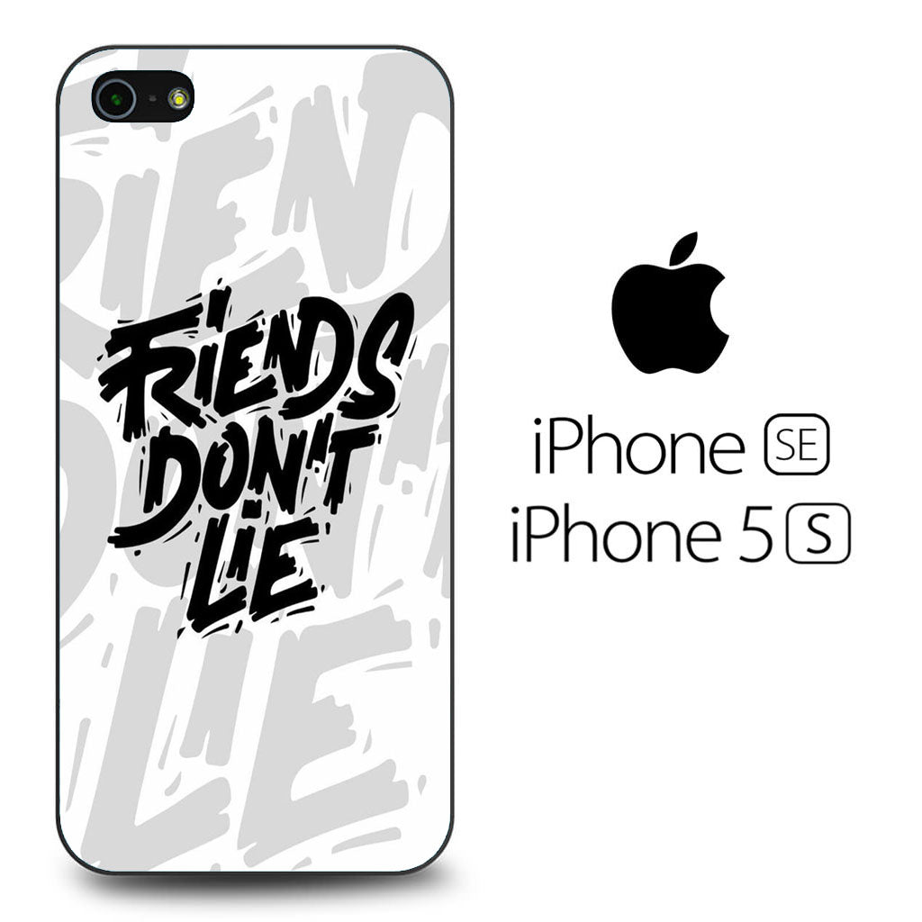 Quotes Friends Don't Lie iPhone 5 | 5s Case - Ezzystore